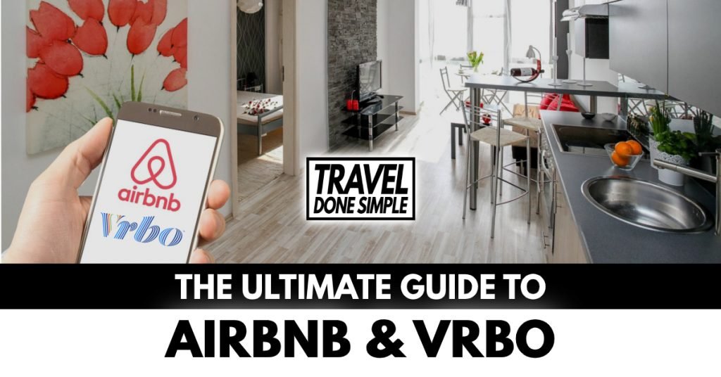 The Ultimate Guide to Airbnb and Vrbo by Travel Done Simple