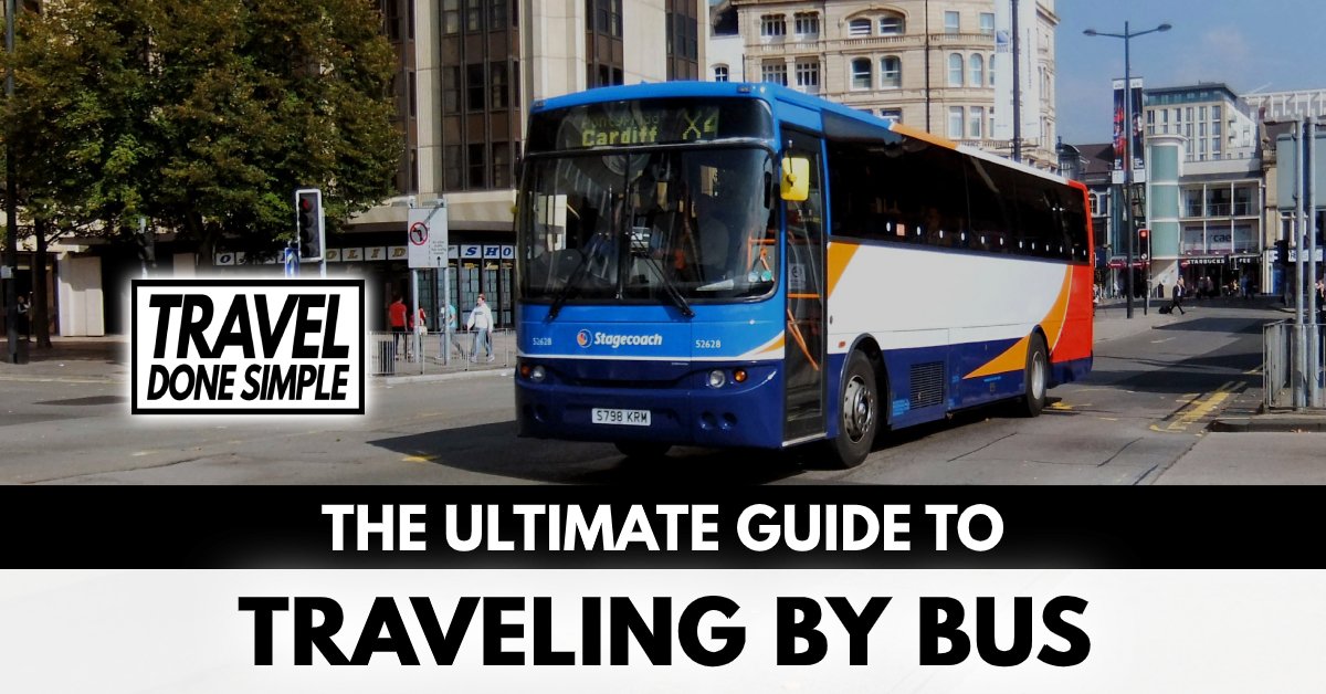 The ultimate guide to traveling by bus by Travel Done Simple