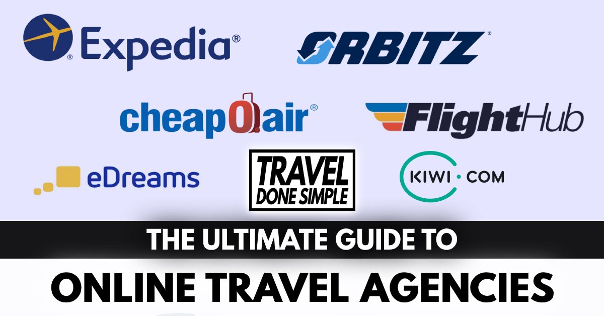 The Ultimate Guide to Online Travel Agencies by Travel Done Simple